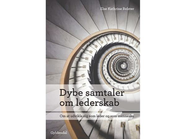 Syvällisiä keskusteluja johtajuudesta | Else Kathrine Relster | Kieli: Tanska