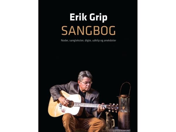 Erik Grip laulukirja | Erik Grip | Kieli: Tanska