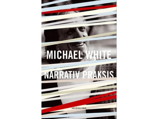 Narrativ praksis | Michael White | Kieli: Tanska