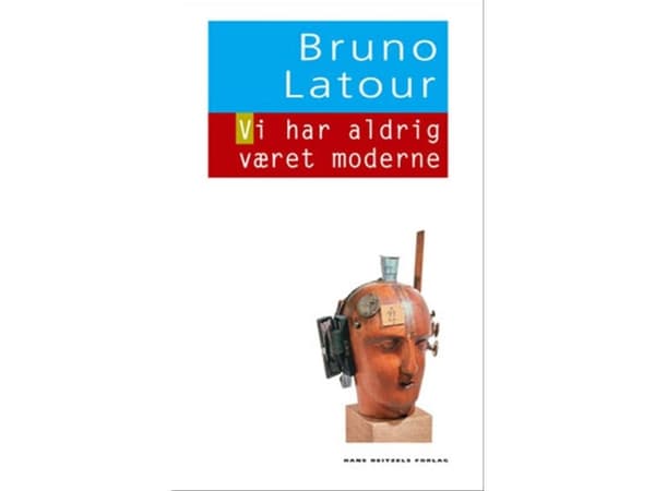 Vi har aldrig varit moderna | Bruno Latour | Språk: Danska
