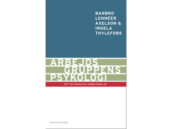 Työryhmän psykologia | Barbro Lennéer Axelson &amp; Ingela Thylefors | Kieli: Tanska