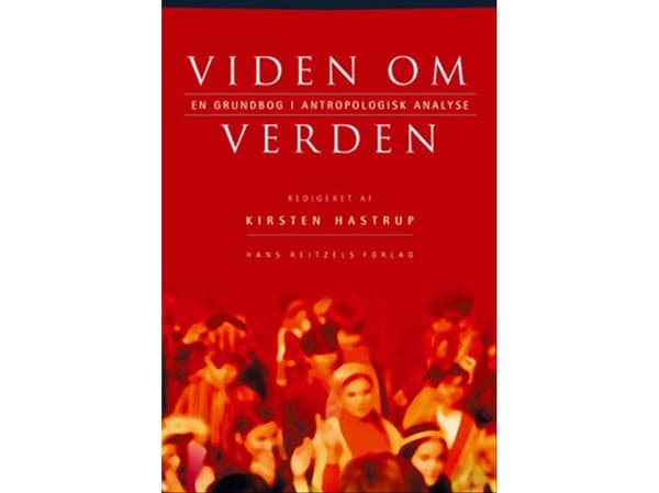 Maailman tuntemus | Andreas Roepstorff;Cecilie Rubow;Charlotte Baarts;Christian Kordt Højbjerg;Francine Lorimer;Hanne Overgaard Mogensen;Helle Bundga