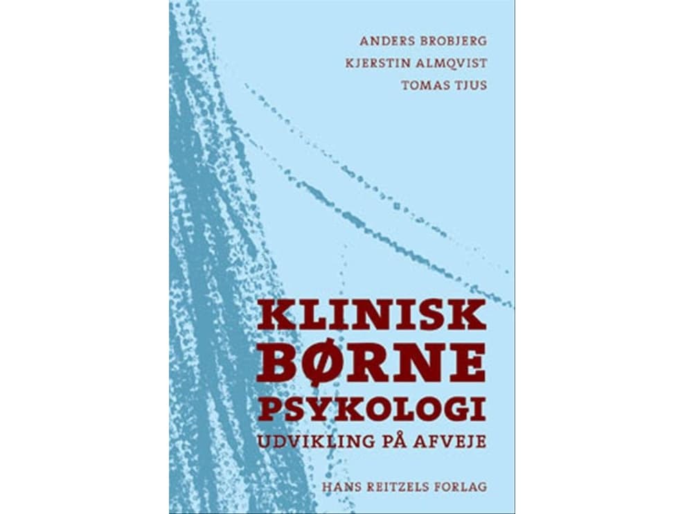 Klinisk barnpsykologi Anders Broberg;Kjerstin Almqvist;Tomas Tjus