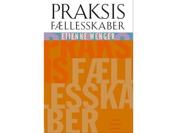 Käytäntöyhteisöt | Etienne Wenger | Kieli: Tanska
