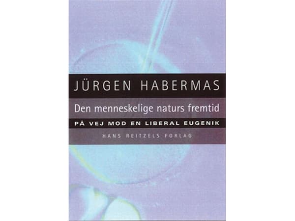 Ihmisluonnon tulevaisuus | Jürgen Habermas | Kieli: Tanska