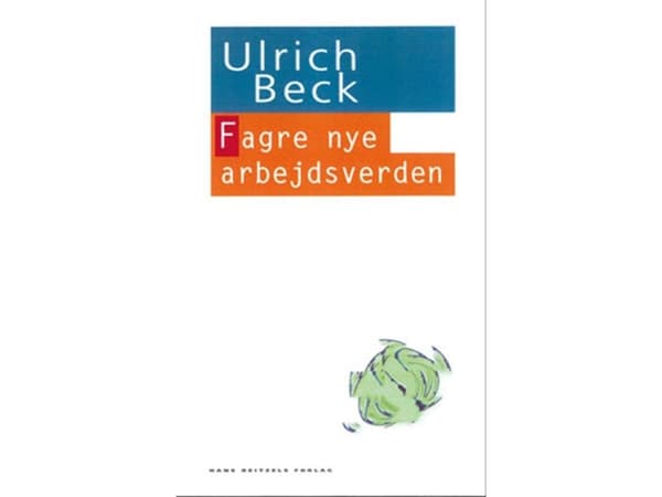 Den nya arbetsvärlden | Ulrich Beck | Språk: Danska