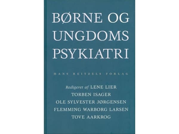 Lasten ja nuorten psykiatria | Peter Kramp;Anne Mette Skovgaard;Anne Vibeke Fleischer;Birgit Jessen-Petersen;Flemming Warborg Larsen;Helga Jansen;Ing