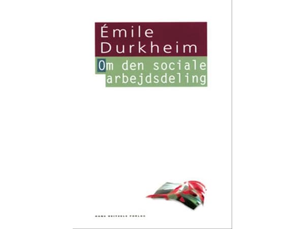 Yhteiskunnallisesta työnjaosta | Émile Durkheim | Kieli: Tanska