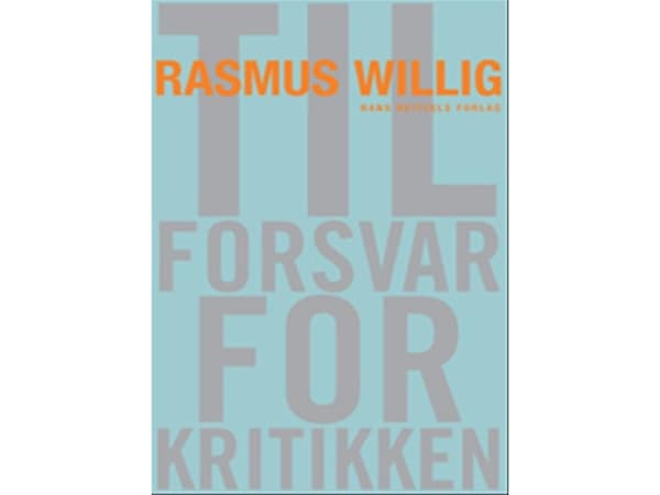 Til forsvar for kritikken | Rasmus Willig | Kieli: Tanska