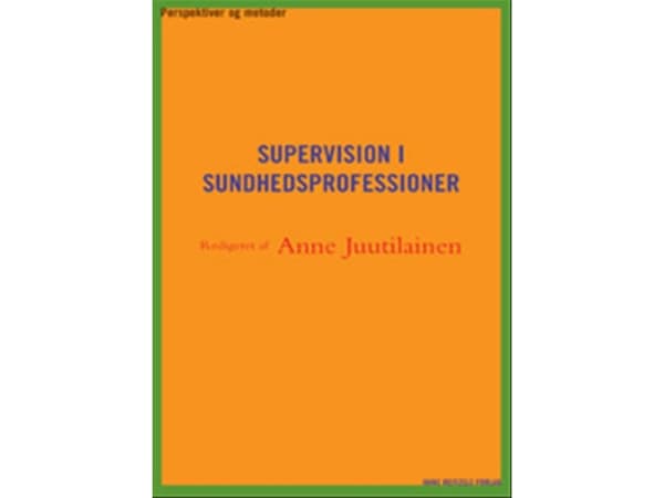 Esimiestyö terveysalan ammateissa | Bente Frederiksen;Eva Just;Anne Schantz Juutilainen;Dorte Lund-Jacobsen;Annette Morsing;Helle Merete Nordentoft;A