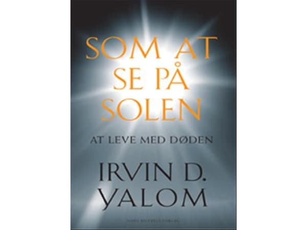 Som at se på solen | Irvin D. Yalom | Kieli: Tanska