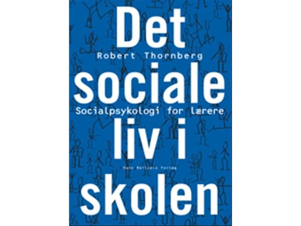 Det sociale liv i skolen | Robert Thornberg | Kieli: Tanska
