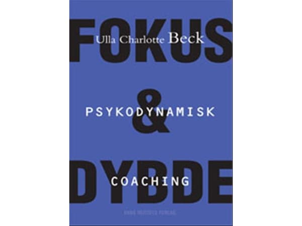 Psykodynaaminen valmennus | Ulla Charlotte Beck | Kieli: Tanska