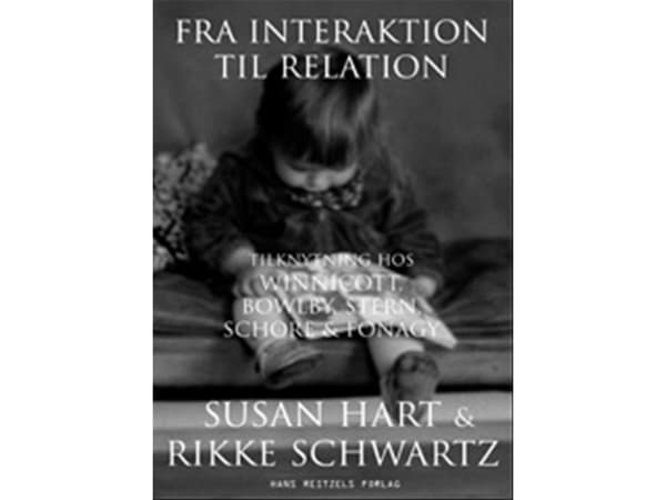 Fra interaktion til relation | Rikke Schwartz;Susan Hart | Kieli: Tanska