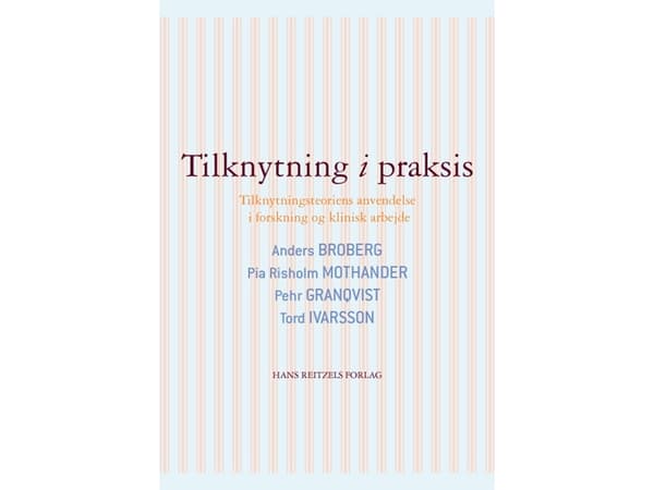 Tilknytning i praksis | Anders Broberg m.fl. | Kieli: Tanska