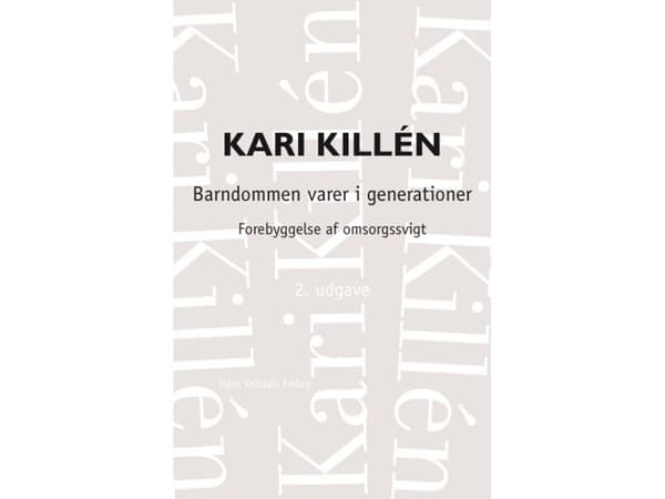 Lapsuus kestää sukupolvia | Kari Killén | Kieli: Tanska