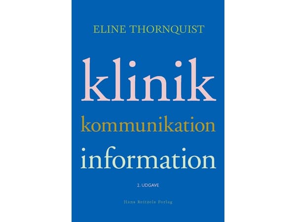 Klinik, kommunikation, information | Eline Thornquist | Språk: Danska