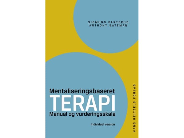 Mentalisaatioon perustuva terapia | Sigmund Karterud;Anthony Bateman | Kieli: Tanska