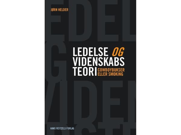 Ledelse og videnskabsteori | Jørn Helder | Kieli: Tanska
