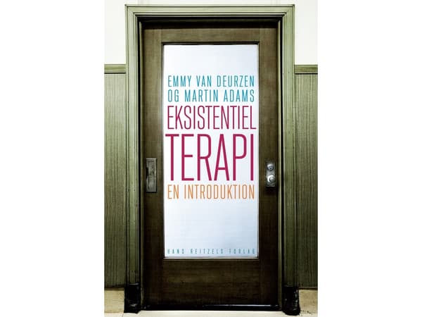 Eksistentiaalinen terapia | Emmy van Deurzen ja Martin Adams | Kieli: Tanska