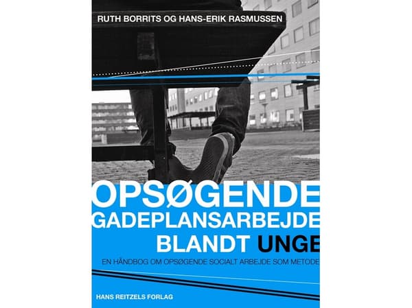 Nuorten parissa tehtävä katutyö | Ruth Borrits;Hans-Erik Rasmussen | Kieli: Tanska
