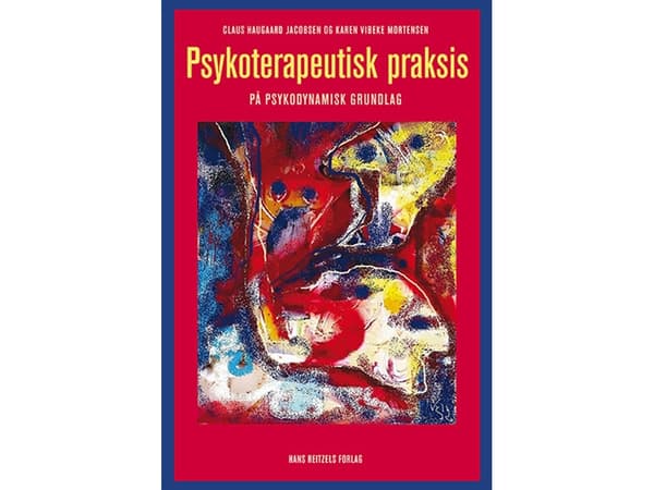 Psykoterapeuttinen käytäntö | Claus Haugaard Jacobsen;Karen Vibeke Mortensen | Kieli: Tanska