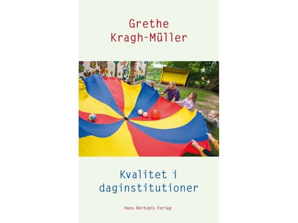 Laatu päiväkodeissa | Grethe Kragh-Müller | Kieli: Tanska