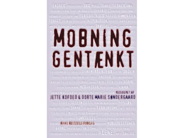 Kiusaaminen uudelleen ajateltuna | Dorte Marie Søndergaard;Jette Raundahl Kofoed;Carsten Bagge Laustsen;Nina Hein;Inge Henningsen;Hanne Haavind;Charl