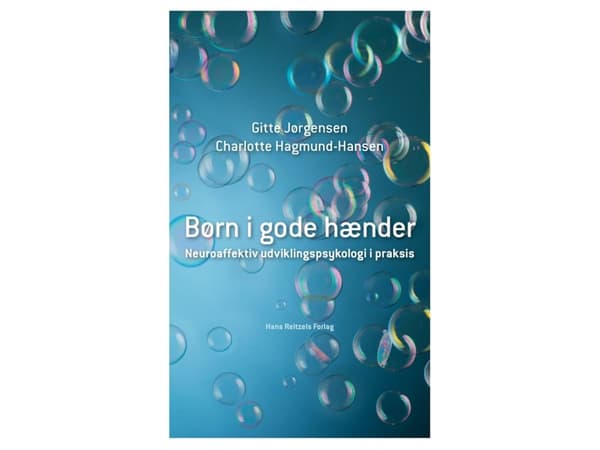 Barn i goda händer | Gitte Jørgensen;Charlotte Hagmund-Hansen | Språk: Danska