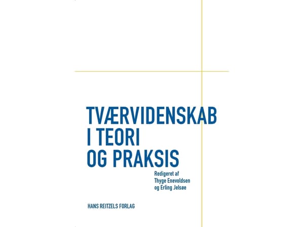 Tieteidenvälisyys teoriassa ja käytännössä | Bent Greve;Karen Sjørup;Michael Haldrup;Sine Lehn-Christiansen;Erling Jelsøe;Thyge Enevoldsen;Kirsten Br