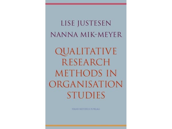 Qualitative Research Methods | Lise Justesen;Nanna Mik-Meyer | Kieli: Tanska