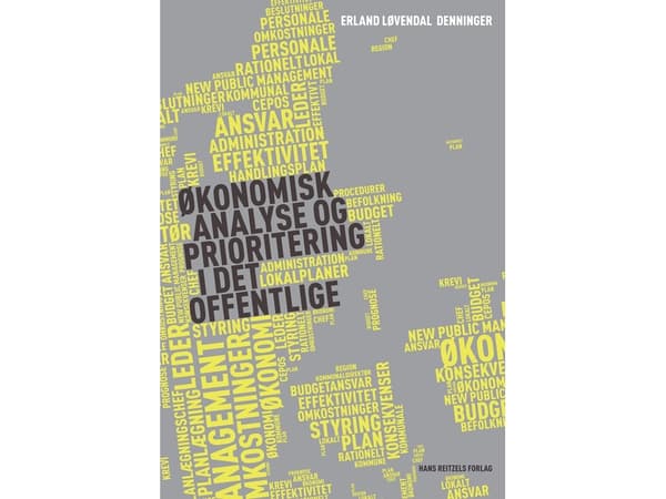 Økonomisk analyse og prioritering i det offentlige | Erland Kristian Løvendal Denninger Denninger | Kieli: Tanska