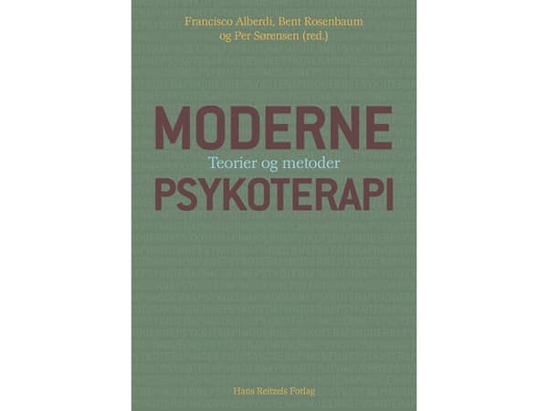 Moderne psykoterapi | Per Sørensen;Bent Rosenbaum;Francisco Alberdi;Rudy Abi-Habib;Peter Elsass;Susanne Harder;Claus Haugaard Jacobsen;Signe Holm Ped