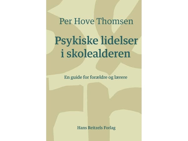 Psykiske lidelser i skolealderen | Per Hove Thomsen | Kieli: Tanska
