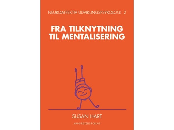 Neuroaffektiivinen kehityspsykologia 2 | Susan Hart | Kieli: Tanska