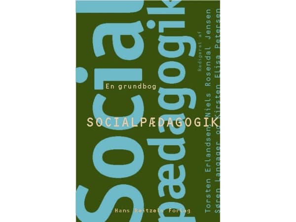 Socialpædagogik - en grundbog | Birgit Kirkebæk;Ditte Sørensen;Jan Jaap Rothuizen;Niels Rosendal Jensen;Pernille Jensen;Søren Langager;Bent Madsen;Id