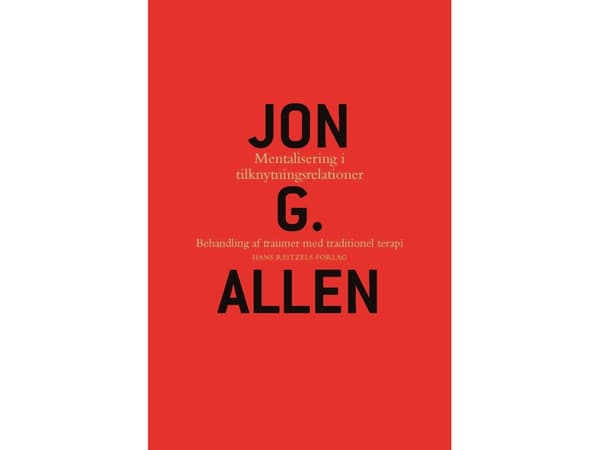 Mentalisering i tilknytningsrelationer | Jon G. Allen | Kieli: Tanska