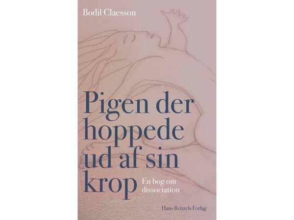 Tyttö, joka hyppäsi ulos kehostaan | Bodil Claesson | Kieli: Tanska