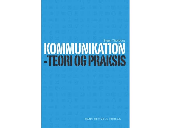 Viestintä - teoria ja käytäntö | Steen Thorborg | Kieli: Tanska
