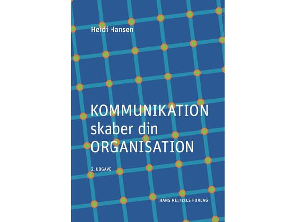 Viestintä luo organisaation | Heidi Hansen | Kieli: Tanska