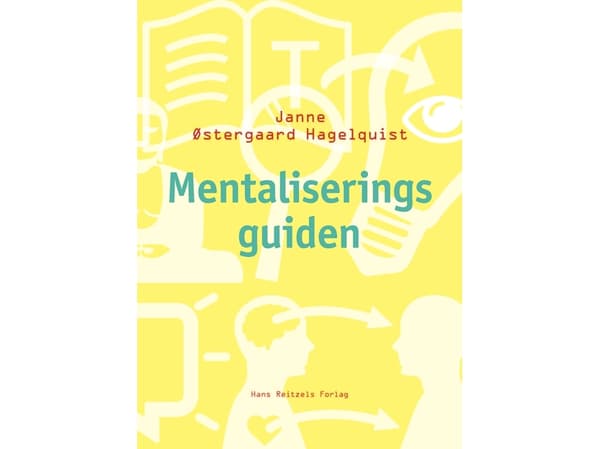 Mentalisaatio-opas | Janne Østergaard Hagelquist | Kieli: Tanska