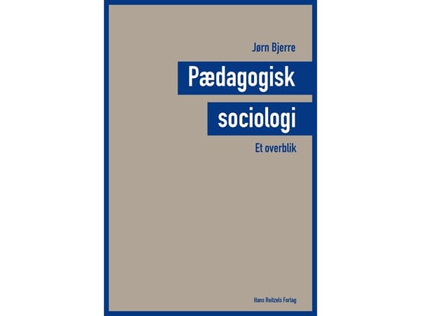 Koulutussosiologia - yleiskatsaus | Jørn Bjerre | Kieli: Tanska