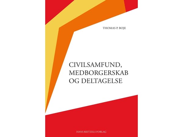 Kansalaisyhteiskunta, kansalaisuus ja osallistuminen | Thomas P. Boje | Kieli: Tanska