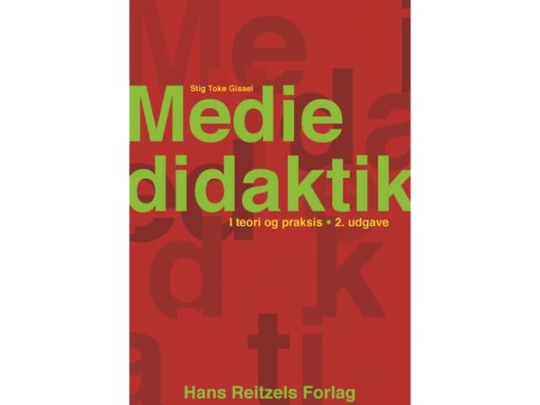 Mediakasvatus teoriassa ja käytännössä | Stig Toke Gissel | Kieli: Tanska