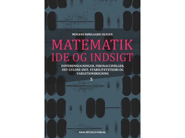 Matematik - idé og indsigt 5 | Mogens Nørgaard Olesen;Mogens Nørgaard Olesen | Kieli: Tanska