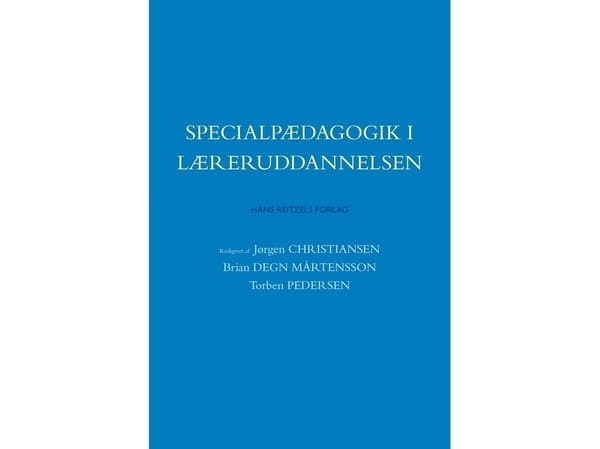 Erityiskasvatus opettajankoulutuksessa | Arne Poulsen;Line Lerche Mørck;Niels Kryger;Thomas Nordahl;Andy Højholdt;Brian Degn Mårtensson;Torben Peders
