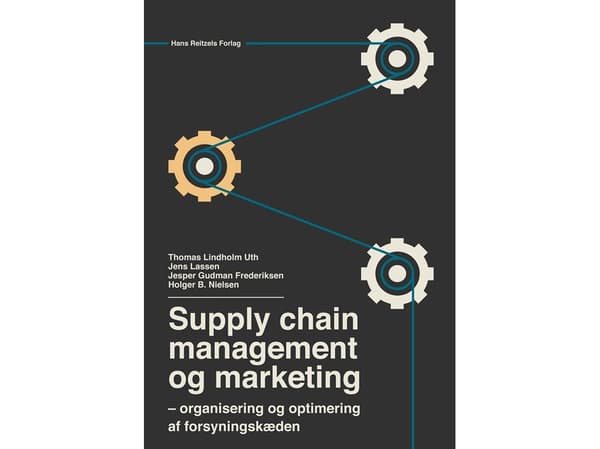 Supply chain management og marketing | Thomas Lindholm Uth;Jesper Gudman Frederiksen;Jens Lassen;Holger B. Nielsen | Kieli: Tanska