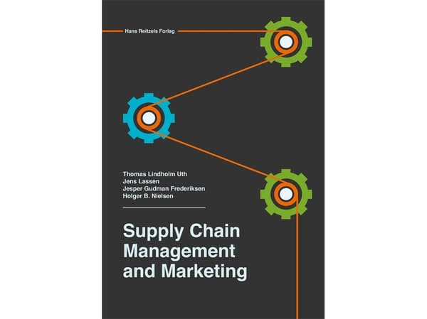 Supply Chain Management and Marketing | Thomas Lindholm Uth;Jens Lassen;Jesper Gudman Frederiksen;Holger B. Nielsen | Kieli: Tanska