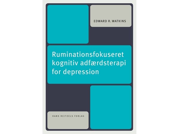 Huhuihin keskittyvä kognitiivinen käyttäytymisterapia masennuksen hoidossa | Edward R. Watkins | Kieli: Tanska