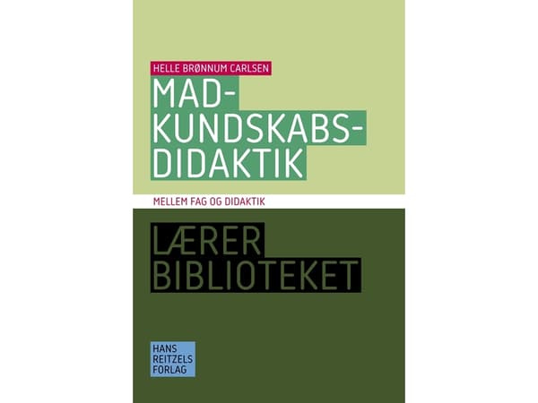 Madkundskabsdidaktik | Helle Brønnum Carlsen | Språk: Dansk